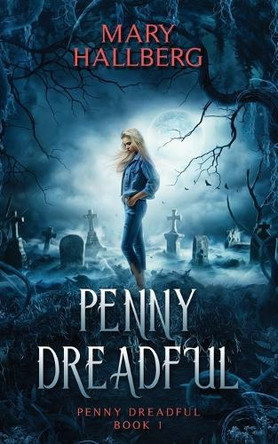 Penny Dreadful Mary Hallberg 9781671197053