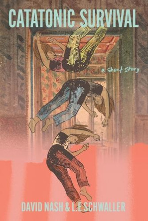 Catatonic Survival David Nash 9798218600761
