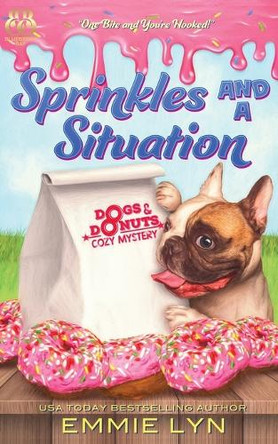 Sprinkles And A Situation Emmie Lyn 9781966593881