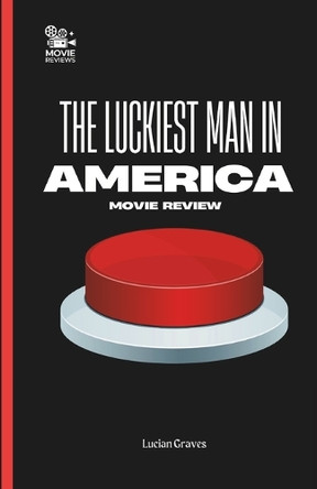 The Luckiest Man in America movie review: How One Contestant Outsmarted a Game Show and Changed Television forever. Lucian Graves 9798315278832