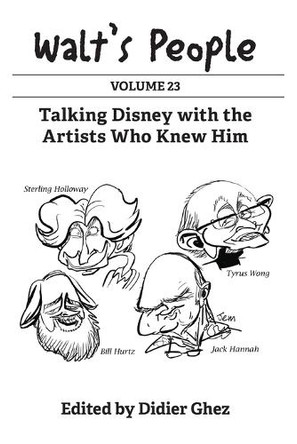 Walt's People: Volume 23: Talking Disney with the Artists Who Knew Him Didier Ghez 9798896091301