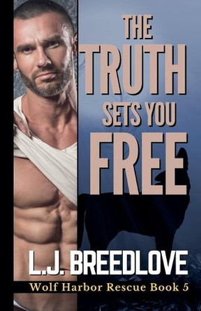 The Truth Sets You Free L J Breedlove 9798230100652