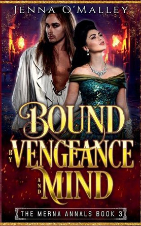 Bound by Vengeance and Mind Jenna O'Malley 9798230440895