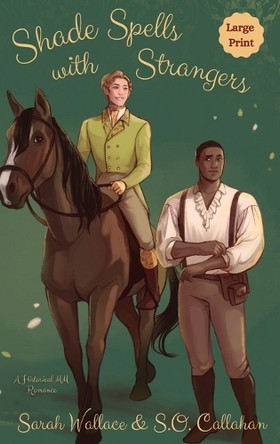 Shade Spells with Strangers: A Historical MM Romance - Large Print Sarah Wallace 9781964556291