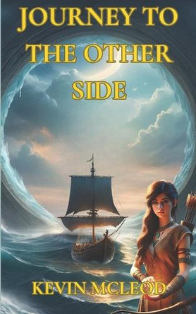 Journey to the Other Side: The Viking's Apprentice 3 Kevin McLeod 9798844211416