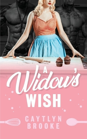 A Widow's Wish Caytlyn Brooke 9798987740286