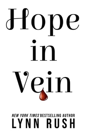 Hope in Vein: Vampire Small Town and On The Run YA Romance Lynn Rush 9798987294420