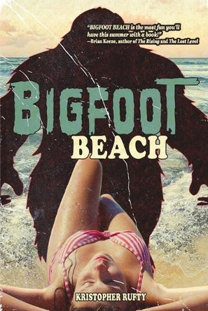 Bigfoot Beach Kristopher Rufty 9781511757966