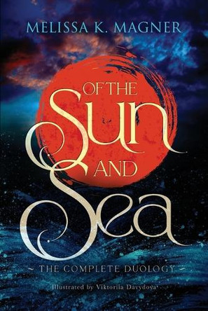 Of the Sun and Sea Melissa K Magner 9781961249011