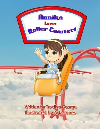 Annika Loves Roller Coasters Tracilyn George 9781774757680