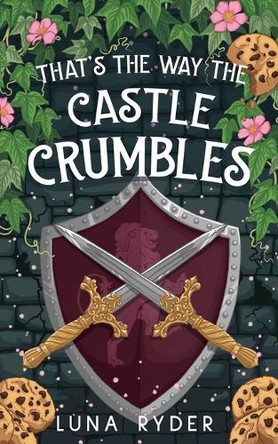 That's the Way the Castle Crumbles Luna Ryder 9781644516263