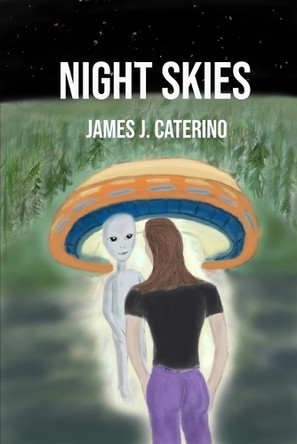 Night Skies James J Caterino 9798315492368