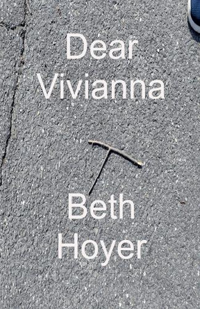Dear Vivianna Beth Hoyer 9798230145295