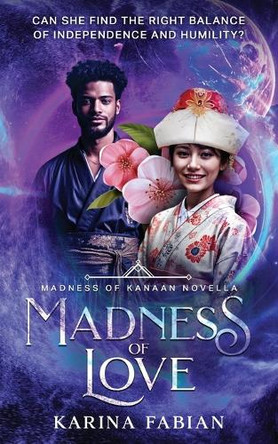 Madness of Love: Book 4 in Madness of Kanaan Karina Fabian 9781956489217