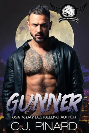 Gunner: A Bayou Wolves Short C J Pinard 9798308587705