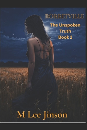 Rorretville: Book 1 of The Unspoken Truth series Mlee Jinson 9798860807716