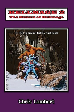 Hellmage 2: The Return Of Hellmage Chris Lambert 9798350747232