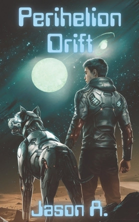 Perihelion Drift Jason A 9798316710652