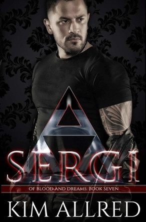 Sergi: A Vampire Urban Fantasy Kim Allred 9781953832429
