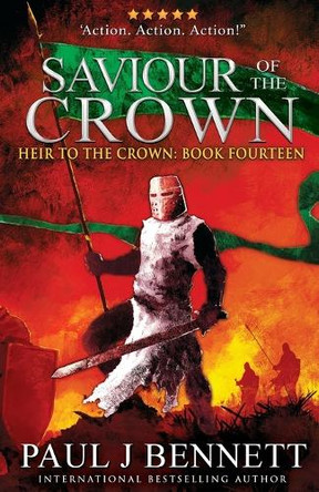 Saviour of the Crown: An Epic Fantasy Novel Paul J Bennett 9781998553129