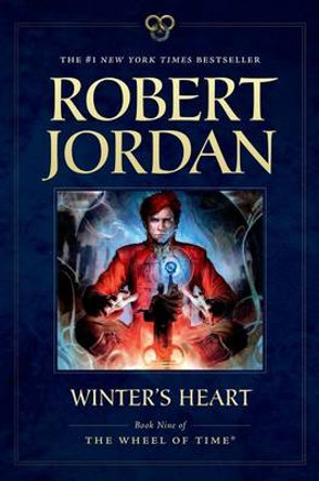 Winter's Heart: Book Nine of the Wheel of Time Robert Jordan 9780765337801