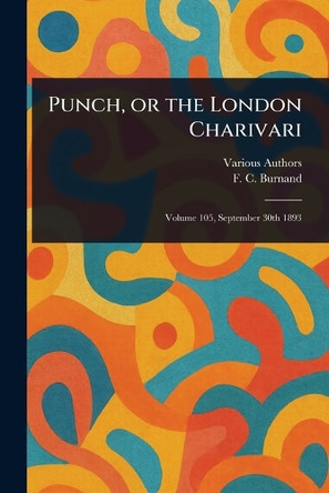 Punch, or the London Charivari Various 9781023317566