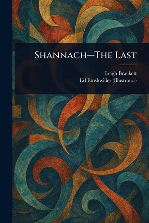 Shannach-The Last Leigh Brackett 9781023565950