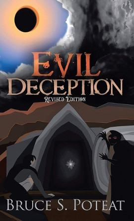Evil Deception Bruce S Poteat 9798894196961