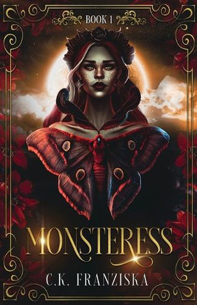 Monsteress (The Crymzon Chronicles Book 1) C K Franziska 9798349295850