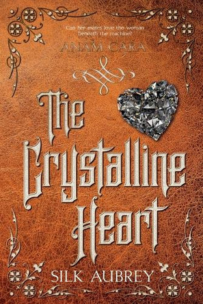The Crystalline Heart Silk Aubrey 9781953100658