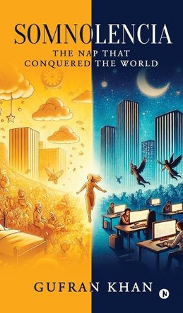 Somnolencia: The Nap That Conquered the World Gufran Khan 9798897776580