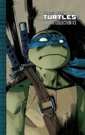 Teenage Mutant Ninja Turtles: The IDW Collection Volume 3 Kevin Eastman 9781631406911