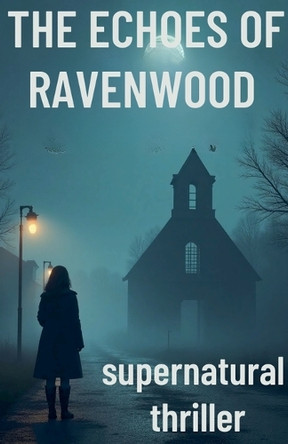 The Echoes of Ravenwood Jordan Makin 9798230809456