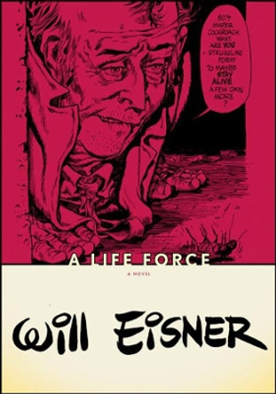 A Life Force Will Eisner 9780393328035