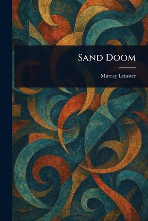 Sand Doom Murray Leinster 9781022941465