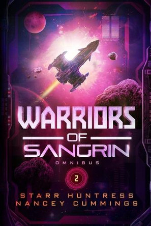 Warriors of Sangrin: Omnibus Two Starr Huntress 9798319473967