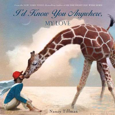 I'd Know You Anywhere, My Love Nancy Tillman 9780312553685