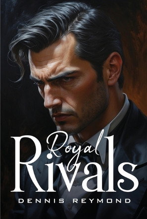 Royal Rivals Dennis Reymond 9781787998322