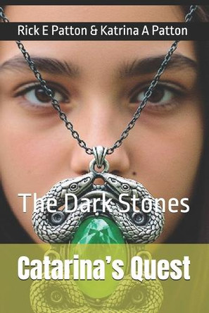Catarina's Quest: The Dark Stones Katrina a Patton 9798281466288 Catarina's Quest: The Dark Stones Katrina a Patton 9798281466288