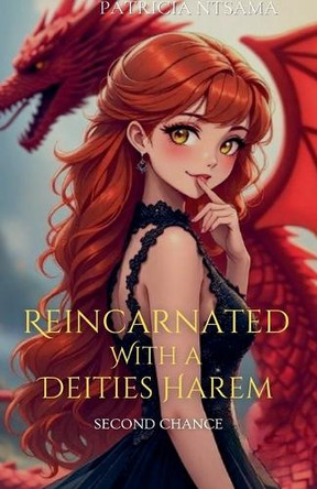 Reincarnated with a deities harem Patricia Ntsama 9798230727262