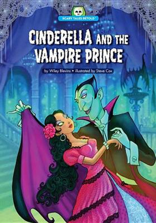 Cinderella and the Vampire Prince Wiley Blevins 9781634400916