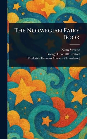 The Norwegian Fairy Book Klara Stroebe 9781023283380
