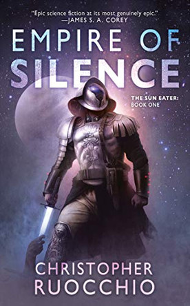 Empire of Silence Christopher Ruocchio 9780756413019