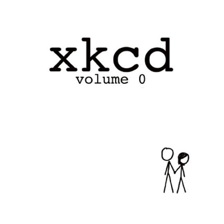 xkcd: volume 0: Volume 0 Randall Munroe 9780615314464