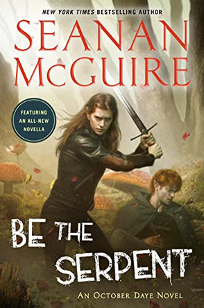 Be the Serpent Seanan McGuire 9780756416867