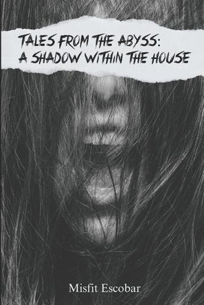 A Shadow Within The House Misfit Escobar 9798316866779