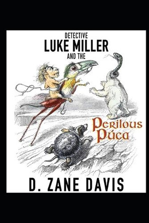Detective Luke Miller and the Perilous Puca D Zane Davis 9798281052320