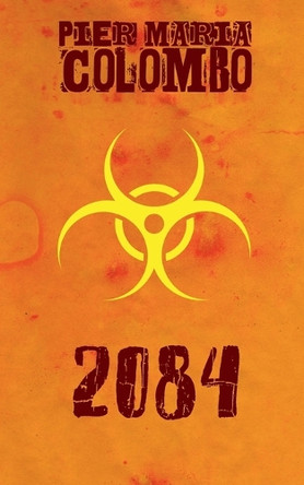 2084 Pier Maria Colombo 9798230658009