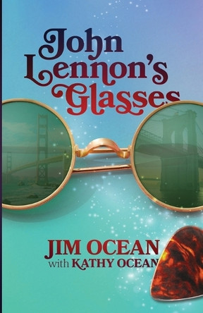 John Lennon's Glasses Jim Ocean 9798992078206