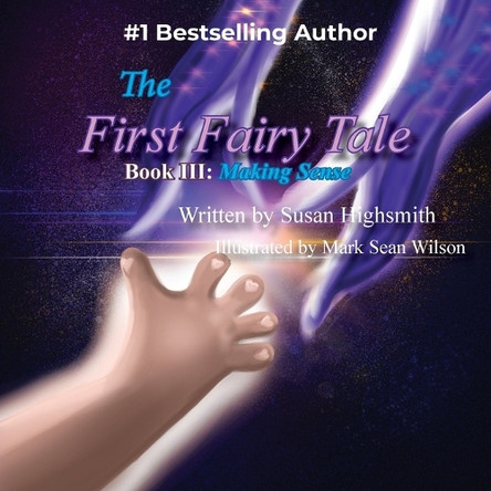 The First Fairy Tale: Making Sense Susan Highsmith 9781962467643